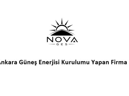 Ankara Güneş Enerjisi Kurulumu Firmaları